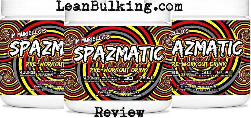 spazmatic pre-workout review by tim muriello leanbulking