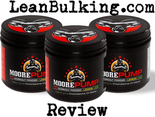 MoorePump Pre-Workout Review - LeanBulking