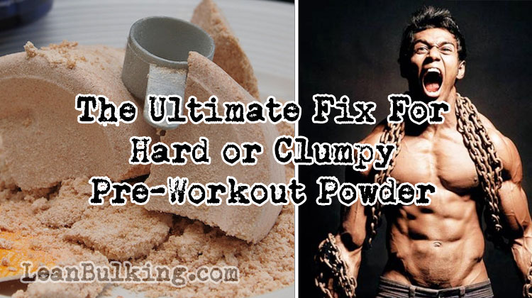 The-Ultimate-Fix-For-Hard-or-Clumpy-Pre-Workout-Powder