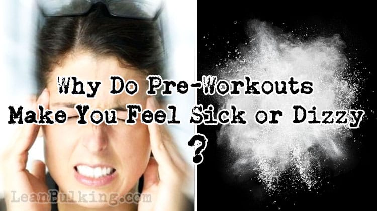 Why Do Pre Workouts Make You Feel Sick Or Dizzy Expert